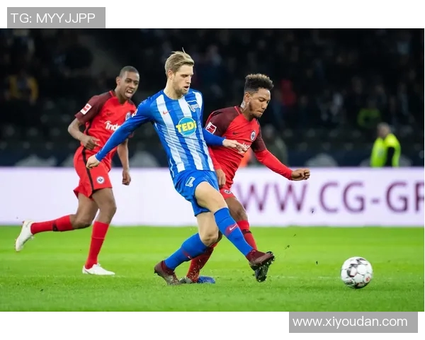 柏林赫塔主场大破法兰克福，势如破竹展示出色实力